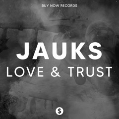Jauks - Love & Trust