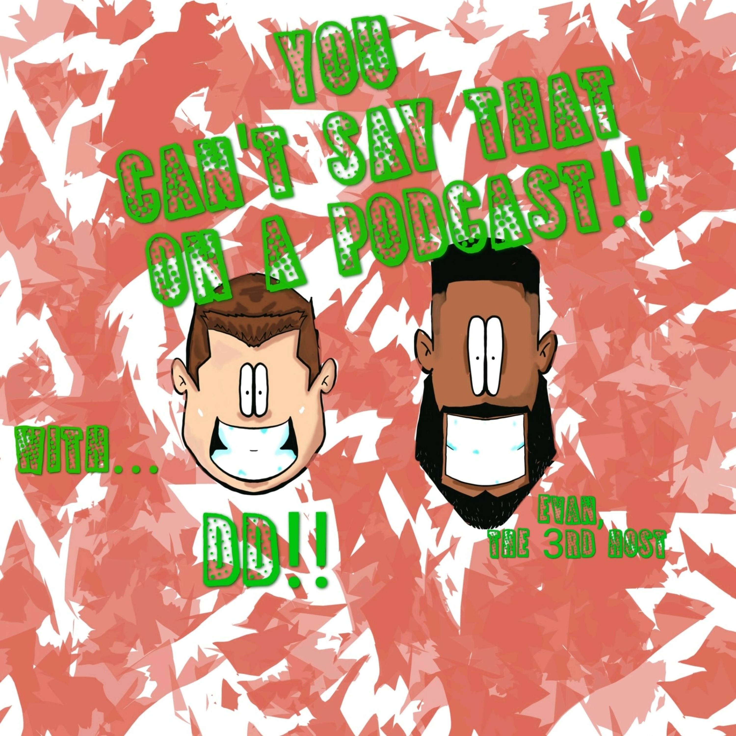 Episode 156 Or...You Really Shouldn't Say That During A Pandemic episode artwork