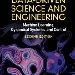 [View] KINDLE 📒 Data-Driven Science and Engineering: Machine Learning, Dynamical Sys