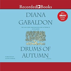 ❤️ Read Drums of Autumn (Outlander (Gabaldon), 4) by  Diana Gabaldon &  Davina Porter