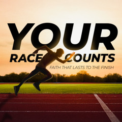 From Fear to Faith | Your Race Counts! Part 6 | 05.24.25 | Graeme Golding