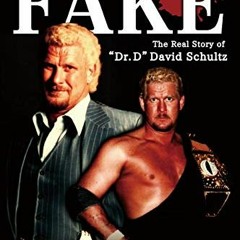 ✔️ Read Don't Call Me Fake: The Real Story of "Dr. D" David Schultz by  David Schultz,John Cospe