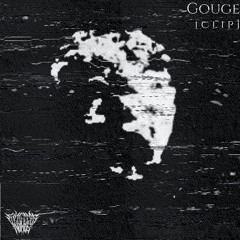 GOUGE [CLIP]