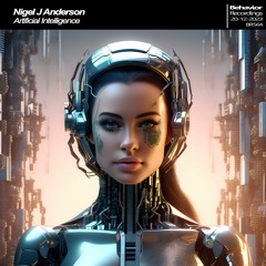 Nigel J Anderson - Artificial Intelligence (Out Now)