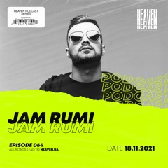 Jam Rumi - Heaven Club Podcast 064