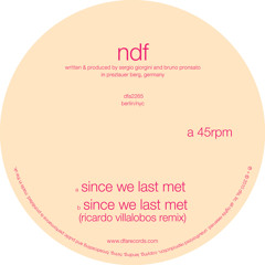 Since We Last Met (Ricardo Villalobos Remix)