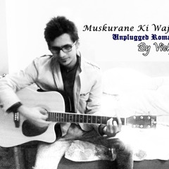 Muskurane ki Wajah Guitar Version by Vivek Verma