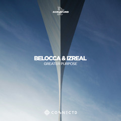 Belocca & IZREAL - Greater Purpose