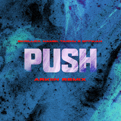 Skrillex, Hamdi, TAICHU & OFFAIAH - PUSH [ARKIIN REMIX]