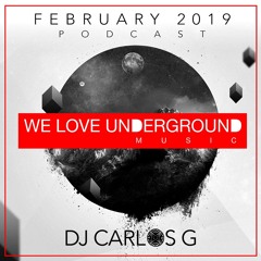 FEBRUARY 2020 - WE LOVE UNDERGROUND MUSIC - PODCAST