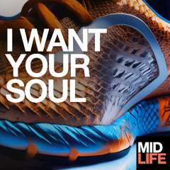 I Want Your Soul