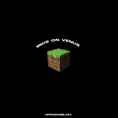 Mice on Venus. @prodceejay