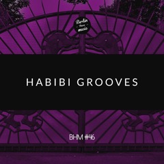 Habibi Grooves - BHM #46