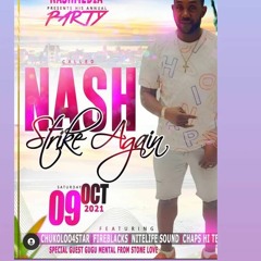 NASH STRIKE AGAIN PT.1