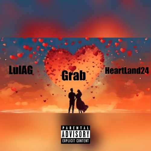 LulAG FT HeartLand24 - Grab (Audio)