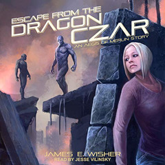 [View] EBOOK 🖋️ Escape from the Dragon Czar: An Aegis of Merlin Story by  James E. W