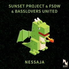 SUNSET PROJECT & FSDW & Basslovers United - Nessaja (Radio Edit)