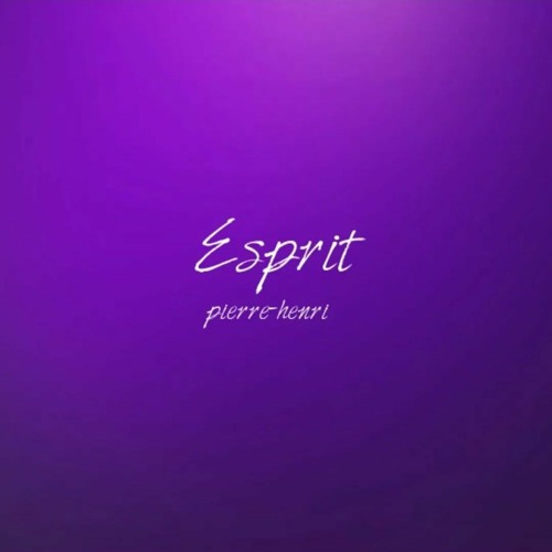 Pierre Henri - Esprit.m4a