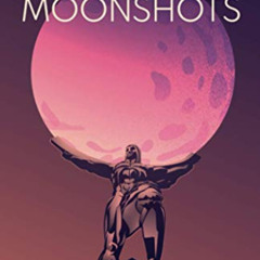 [GET] EPUB 📒 Making Moonshots by  Rahul Rana [EPUB KINDLE PDF EBOOK]