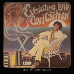 Everlasting Love - Carl Carlton (Martial Simon Remix)