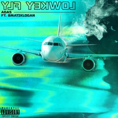 LOWKEY FLY (feat. 8matiklogan)