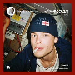 MARCOUZA - Tread Show 19