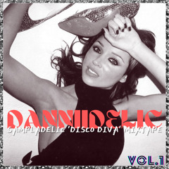 DANNIIDELIC Vol.1 (SAMPLADELIC 'Disco Diva' Mixtape)