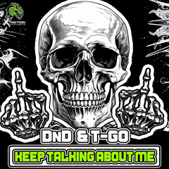 DnD & T-go - Keep Talking About Me