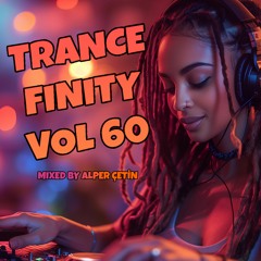 Trancefinity 60 (Alper Çetin)