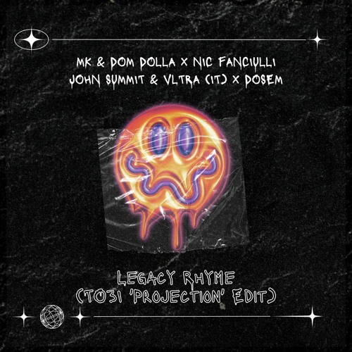 MK, Dom Dolla & Fanciulli X John Summit, VLTRA(IT) X Dosem - Legacy Rhyme (TO3I 'Projection' Edit)