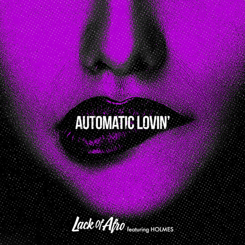 Automatic Lovin' (feat. HOLMES)