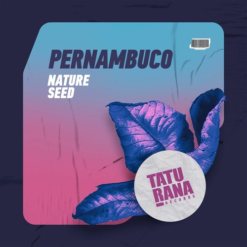 Pernambuco (BR) - Nature (Original Mix)[Taturana Records]