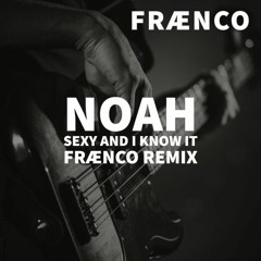 noah - Sexy And I Know It (Fraenco Remix) FREE DOWNLOAD!!!