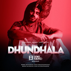 Yashraj - Dhundhla (Feroz Haamid Mashup)