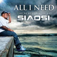Siaosi - All I Need feat Jah Maoli