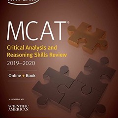 Read [PDF EBOOK EPUB KINDLE] MCAT Critical Analysis and Reasoning Skills Review 2019-