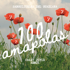 Previa - Sanguijuelas del Guadiana - 100 AMAPOLAS (Crazy Cupid Remix)