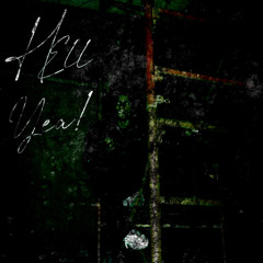 hell yea! (prod by.thisisal)