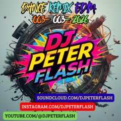 303-DANCE REMIX EDM 003 DJ PETER FLASH 003-2026