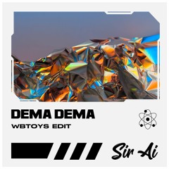 Dema Dema(WbToys Edit)