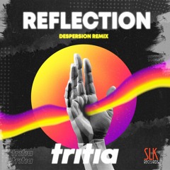 Tritia - Reflection (Despersion Remix)