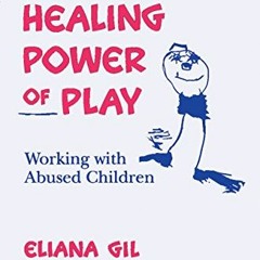 [Read] EBOOK 📌 The Healing Power of Play: Working with Abused Children by  Eliana Gi