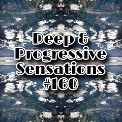 Deep & Progressive Sensations #160 | Cloudchaser