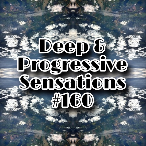 Deep & Progressive Sensations #160 | Cloudchaser