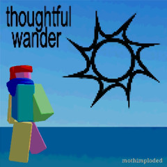 thoughtful wander