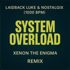 System Overload (1000 BPM Remix)
