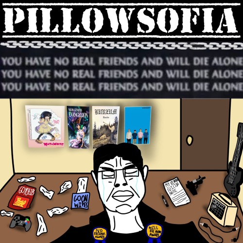 You Have No Real Friends And Will Die Alone