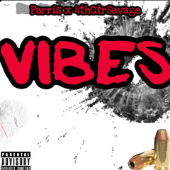 PARRIS X 4thQtrSAVAGE - VIBES