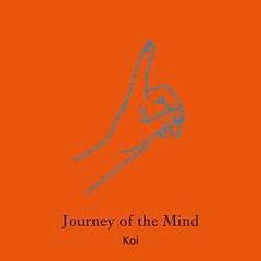 Access EPUB 📗 Journey of the Mind by  Koi,Without Shape Without Form,Kanwar Singh,He