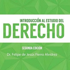 [Access] PDF 📙 Introducción Al Estudio Del Derecho: Segunda Edición (Spanish Edition